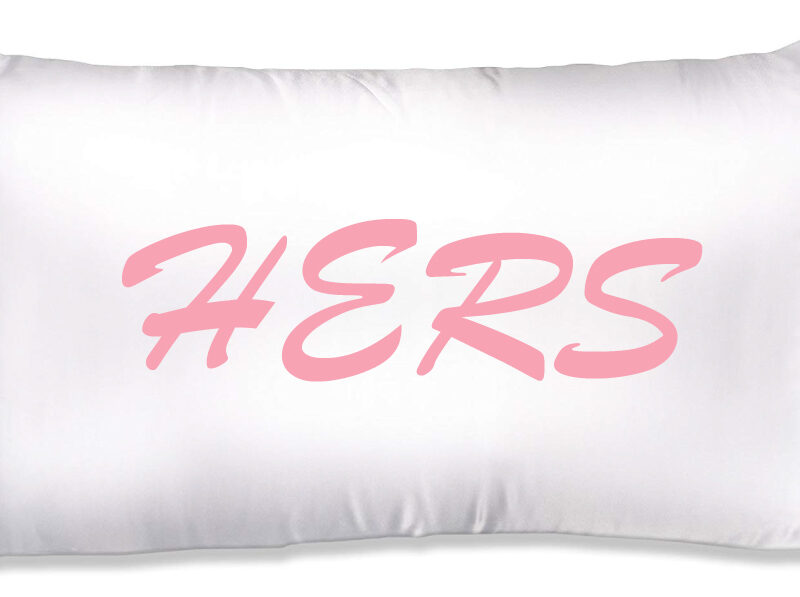 PILLOW CASE – HERS