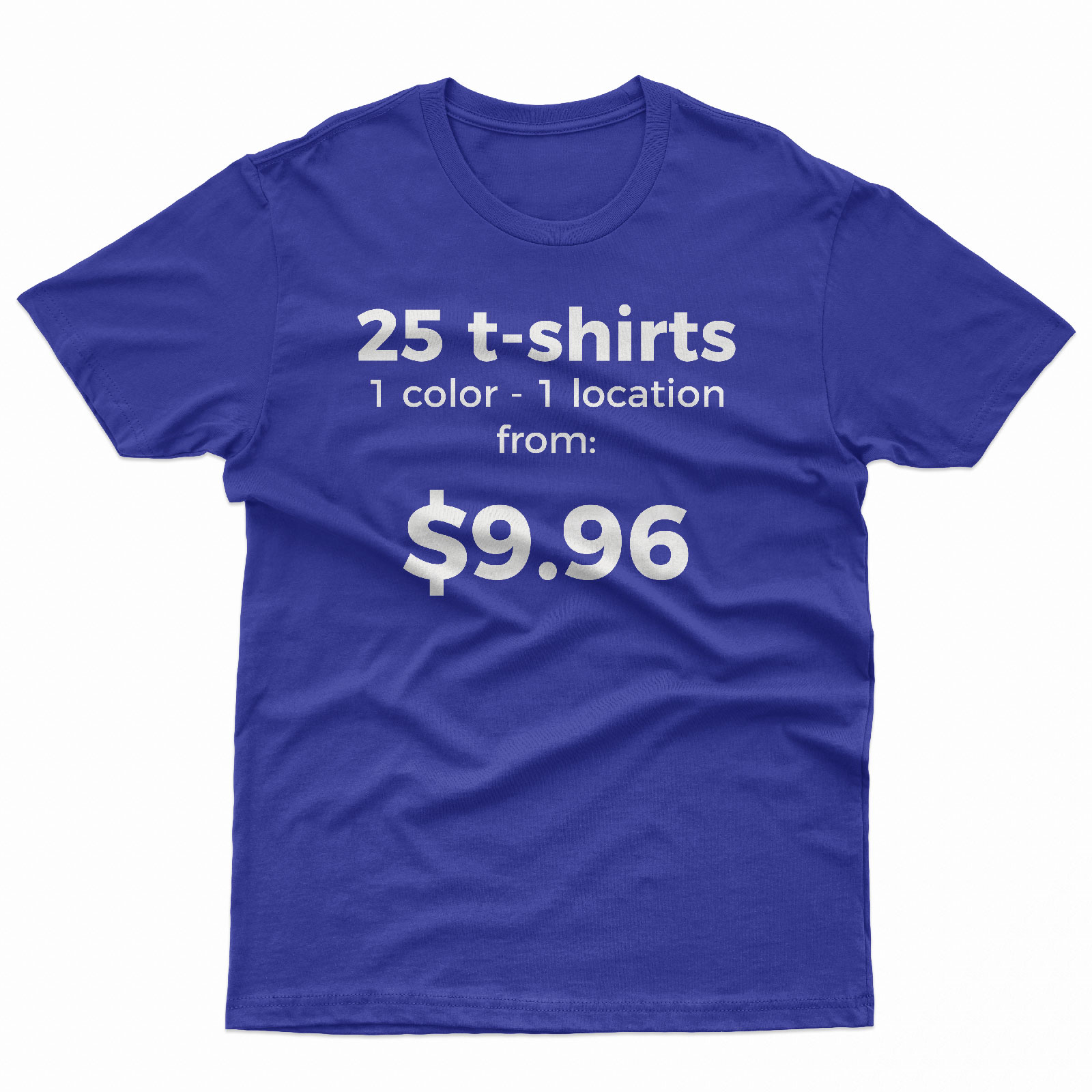 25 Custom Printed T-Shirts - 1 Location